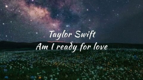 Taylor Swift - Am I Ready For Love